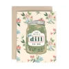 Amy Heitman Great Dill Greeting New Arrivals