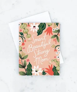 Idlewild Co Smart Beautiful Strong Mom Greeting
