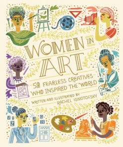 Penguin Random House New Arrivals Women In Art: 50 Fearless Creatives Who Inspired The World