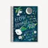 Chronicle Books New Arrivals How To Be A Moonflower