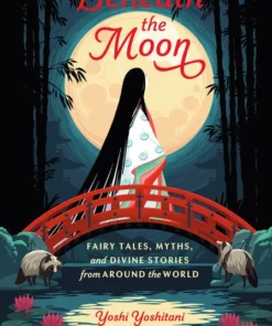 Penguin Random House Beneath The Moon By Yoshi Yoshitani