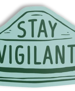 The Landmark Project Stay Vigilant Sticker