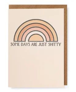 The Archivist Gallery New Arrivals Some Days Are Shitty Greeting